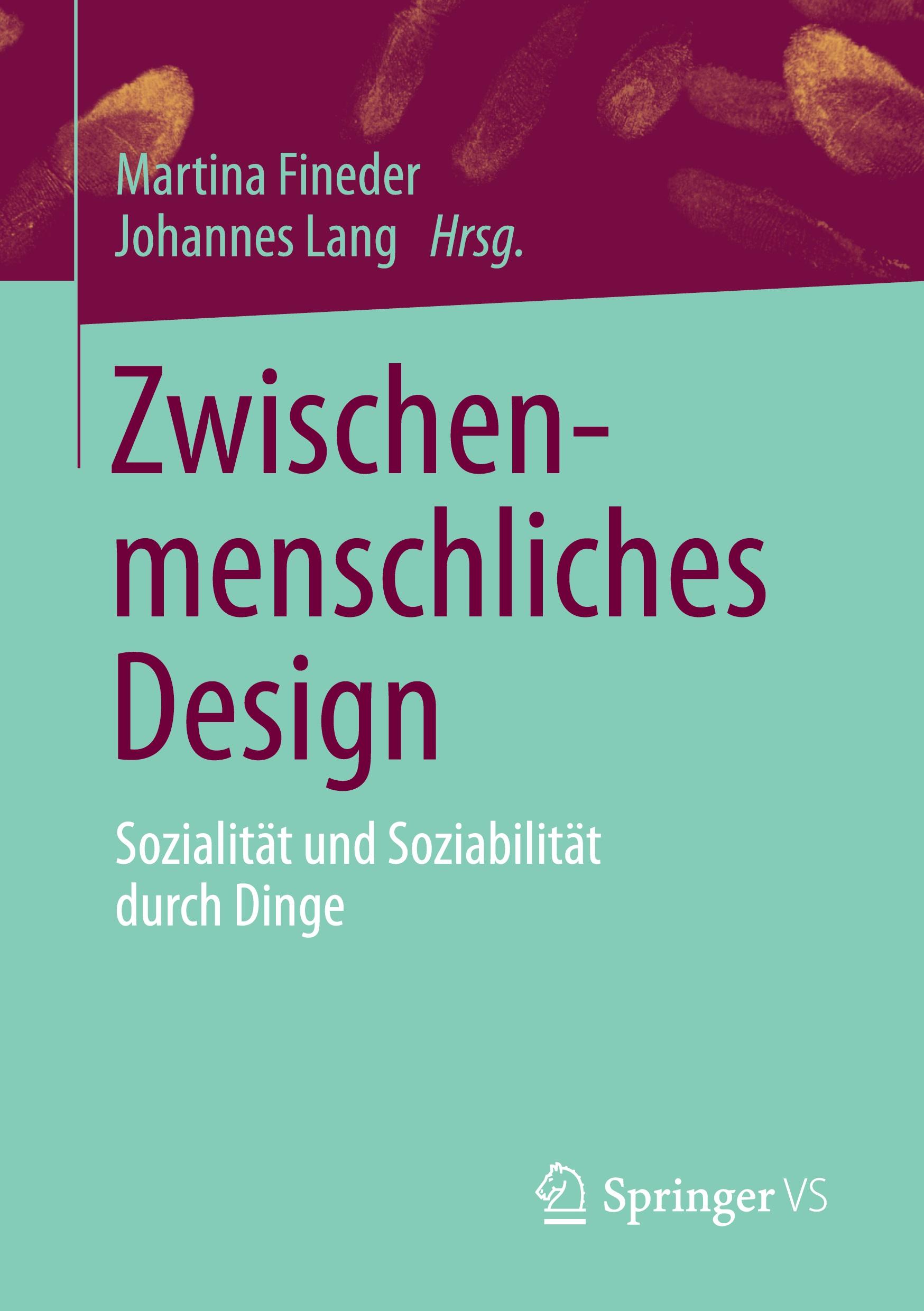 Cover: 9783658302689 | Zwischenmenschliches Design | Sozialität und Soziabilität durch Dinge