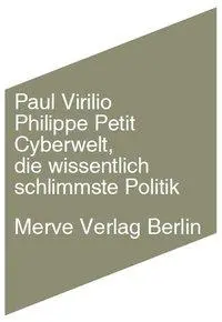 Cover: 9783883962689 | Cyberwelt, die wissentlich schlimmste Politik | Virilio | Buch | 2009