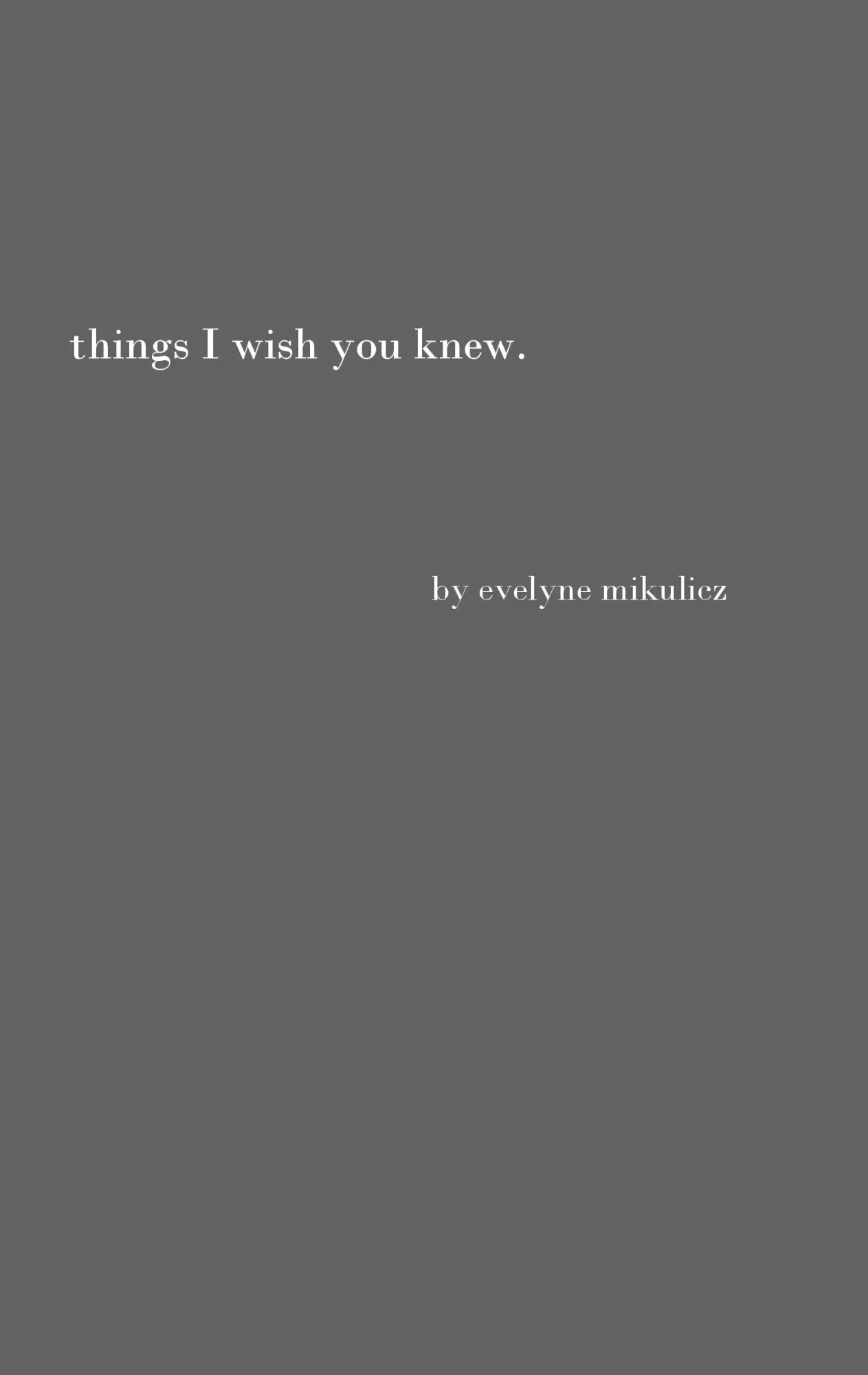 Cover: 9783744802789 | Things I Wish You Knew | Evelyne Mikulicz | Taschenbuch | 36 S. | 2017