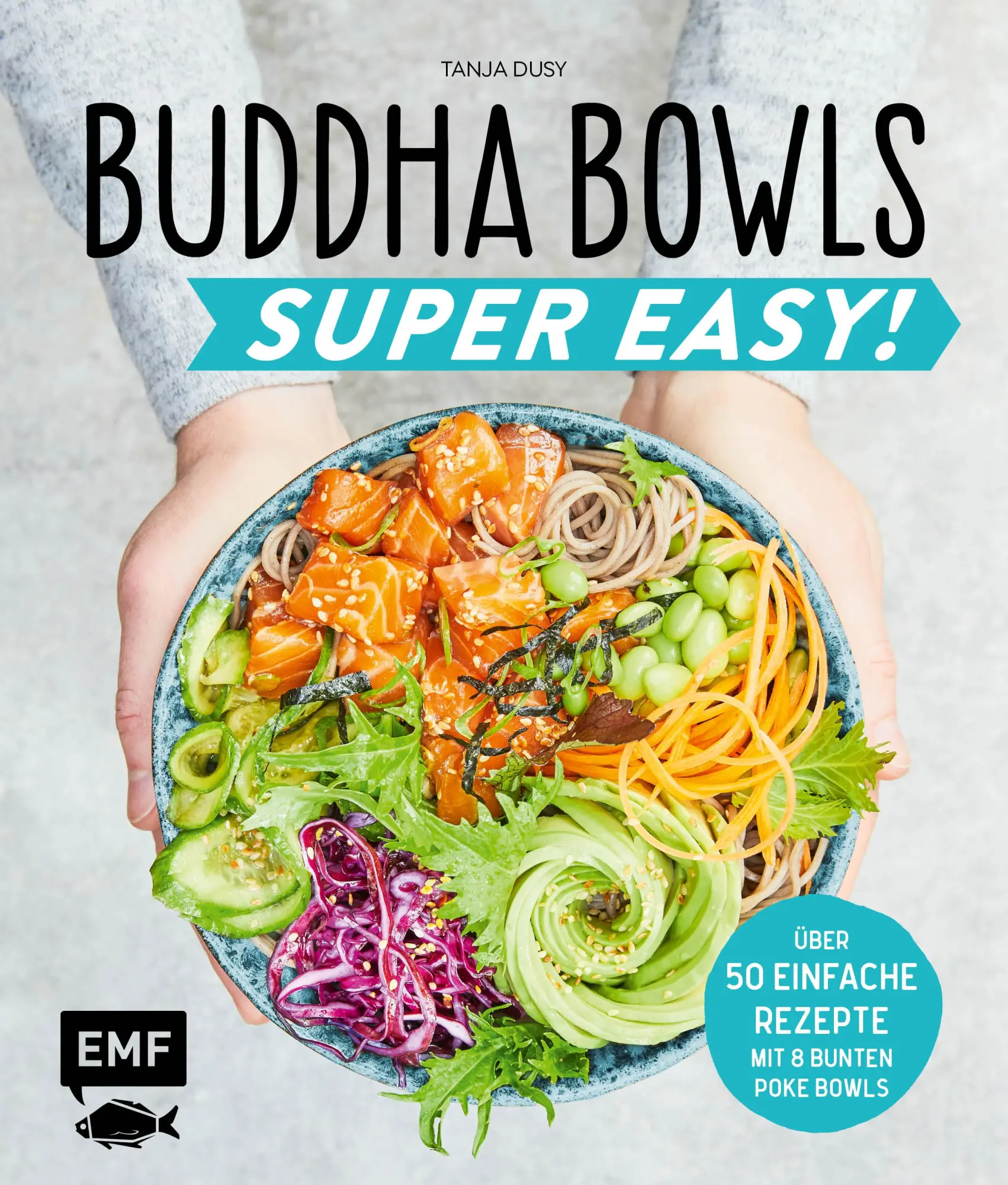 Cover: 9783960932789 | Buddha Bowls - Super Easy! | Tanja Dusy | Buch | 144 S. | Deutsch