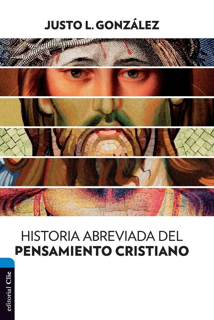 Cover: 9788494452789 | La Historia Abreviada del Pensamiento Cristiano | Justo L. Gonzalez