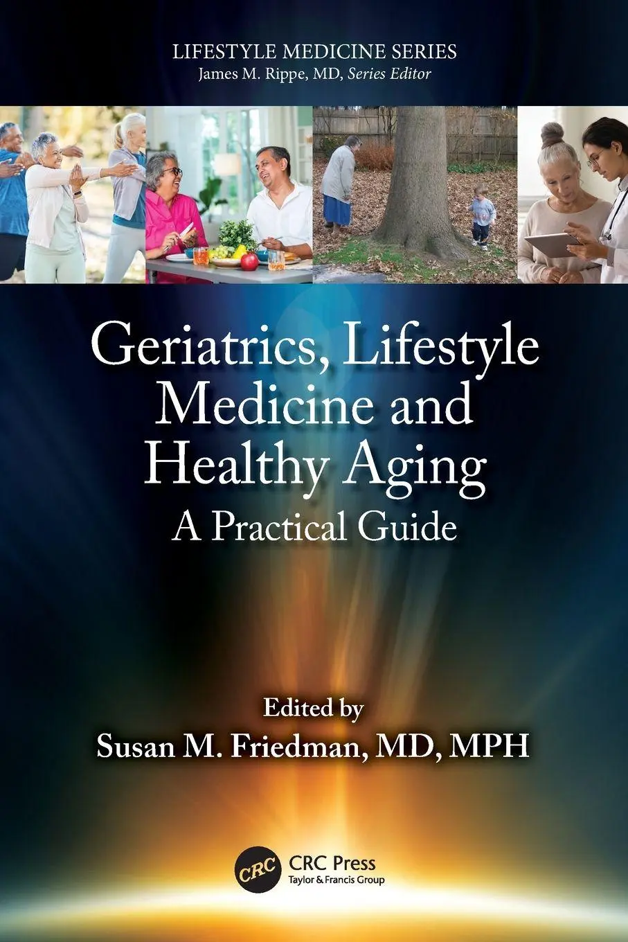 Cover: 9781032632889 | Geriatrics, Lifestyle Medicine and Healthy Aging | A Practical Guide