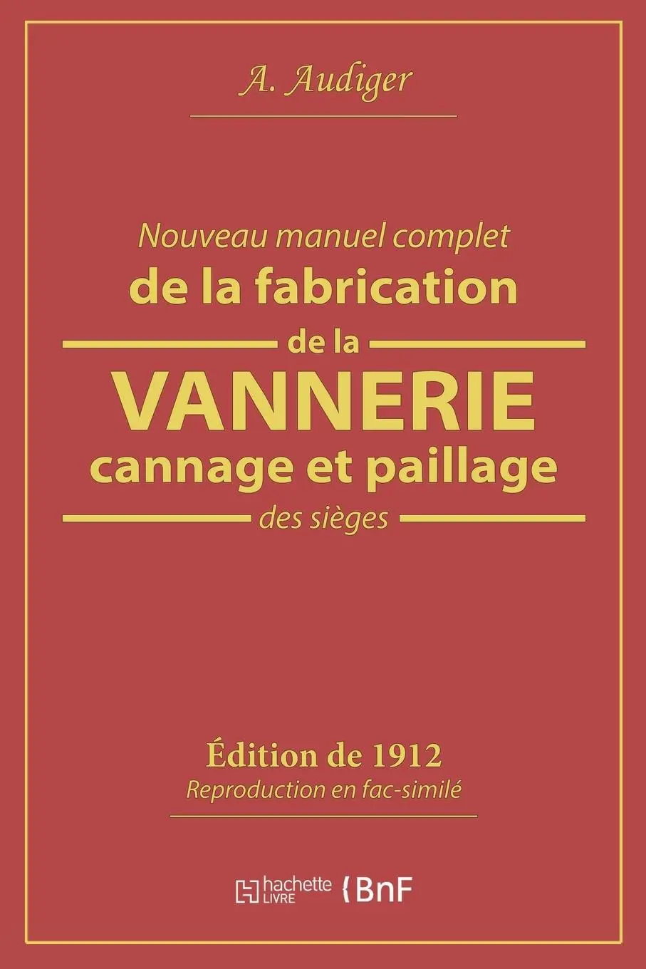 Cover: 9782019212889 | Nouveau Manuel Complet de la Fabrication de la Vannerie, Cannage Et...