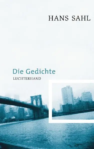 Cover: 9783630872889 | Die Gedichte | Hans Sahl | Buch | 333 S. | Deutsch | 2009