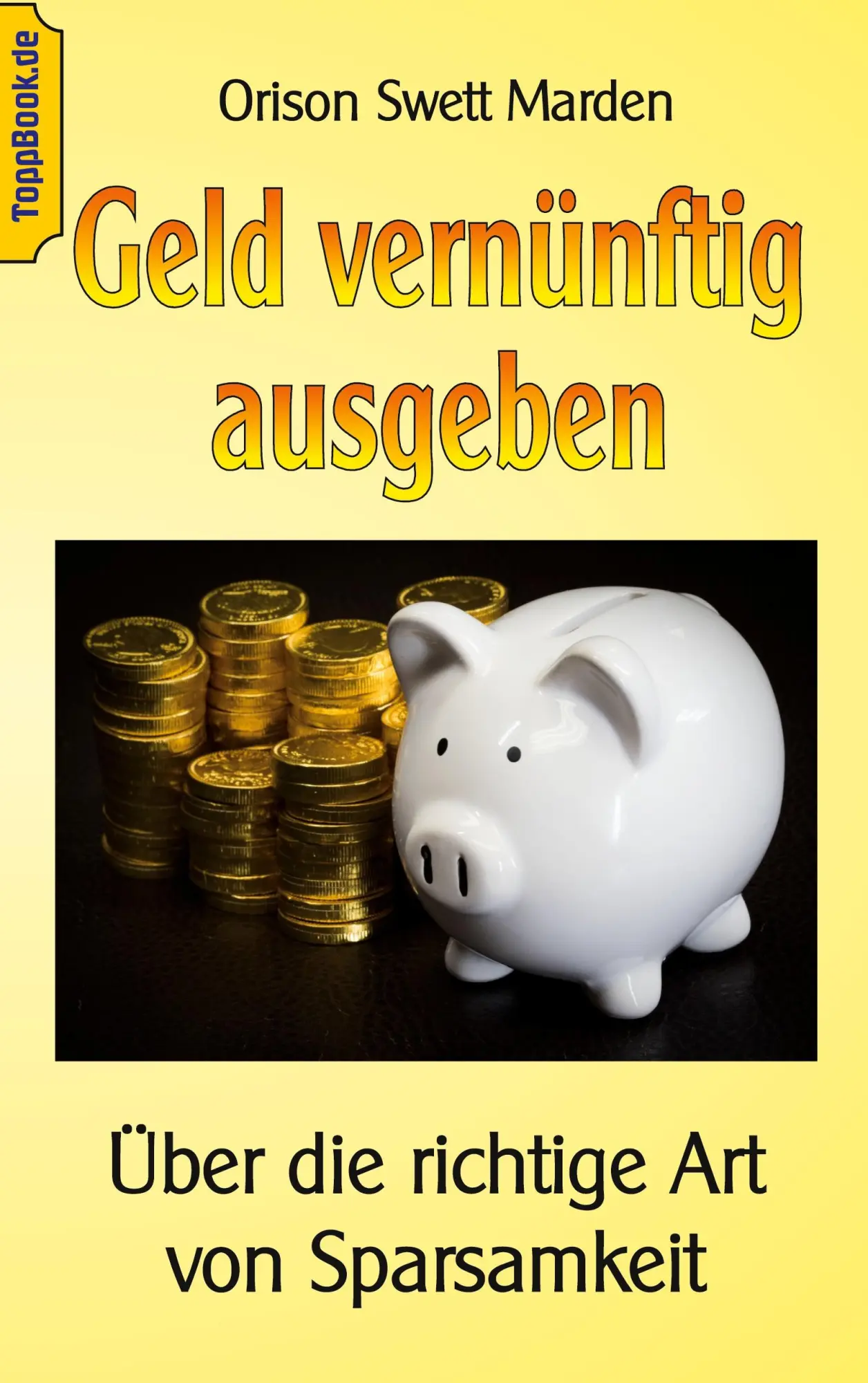Cover: 9783752642889 | Geld vernünftig ausgeben | Über die richtige Art von Sparsamkeit