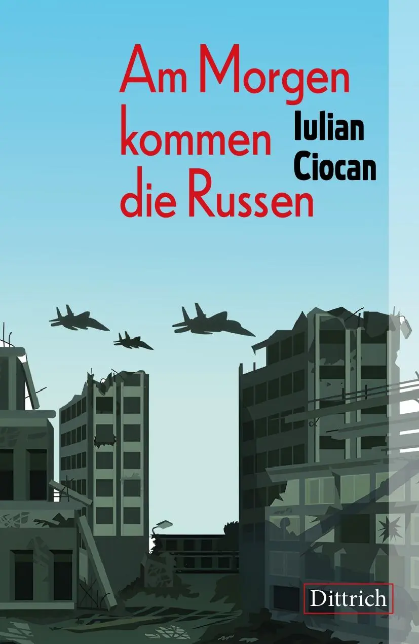 Cover: 9783910732889 | Am Morgen kommen die Russen | Iulian Ciocan | Taschenbuch | 265 S.