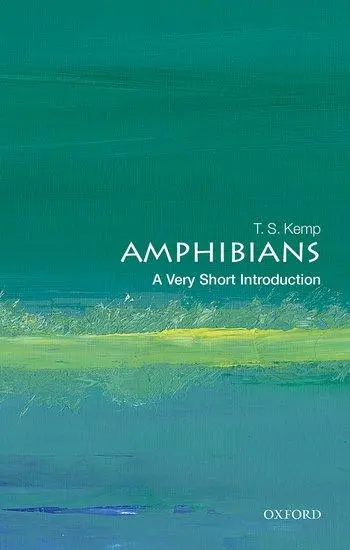 Cover: 9780198842989 | Amphibians | A Very Short Introduction | T S Kemp | Taschenbuch | 2021