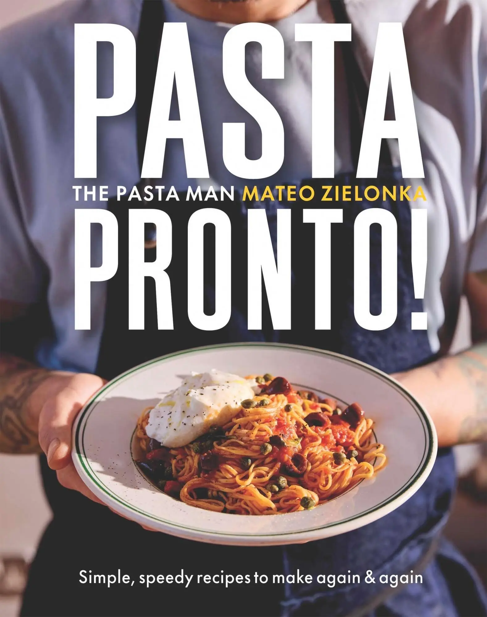 Cover: 9781837832989 | Pasta Pronto | 55 Speedy, Simple Recipes from The Pasta Man | Zielonka