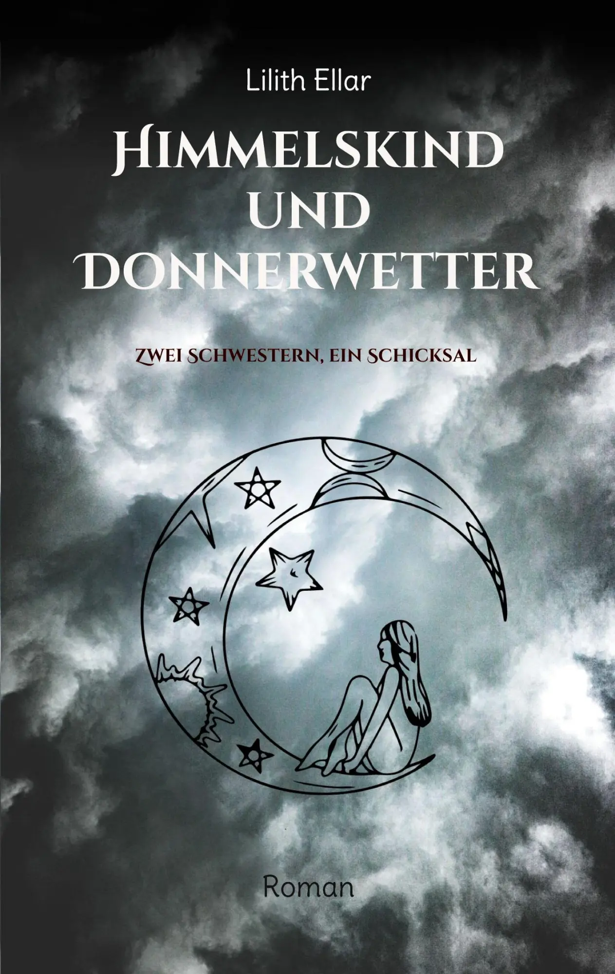 Cover: 9783734742989 | Himmelskind und Donnerwetter | Zwei Schwestern, ein Schicksal | Ellar