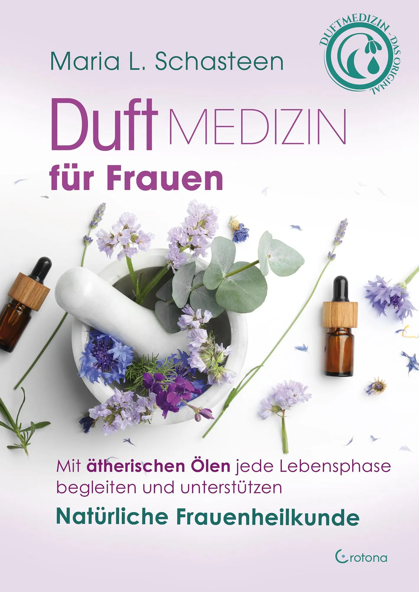 Cover: 9783861912989 | Duftmedizin für Frauen | Maria L. Schasteen | Taschenbuch | 224 S.