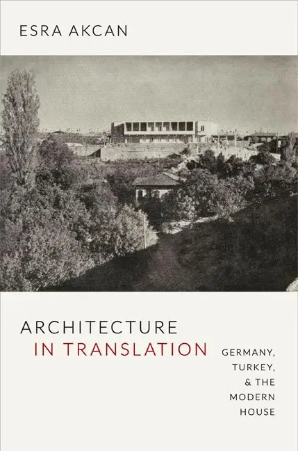 Cover: 9780822353089 | Architecture in Translation | Germany, Turkey, &amp; the Modern House