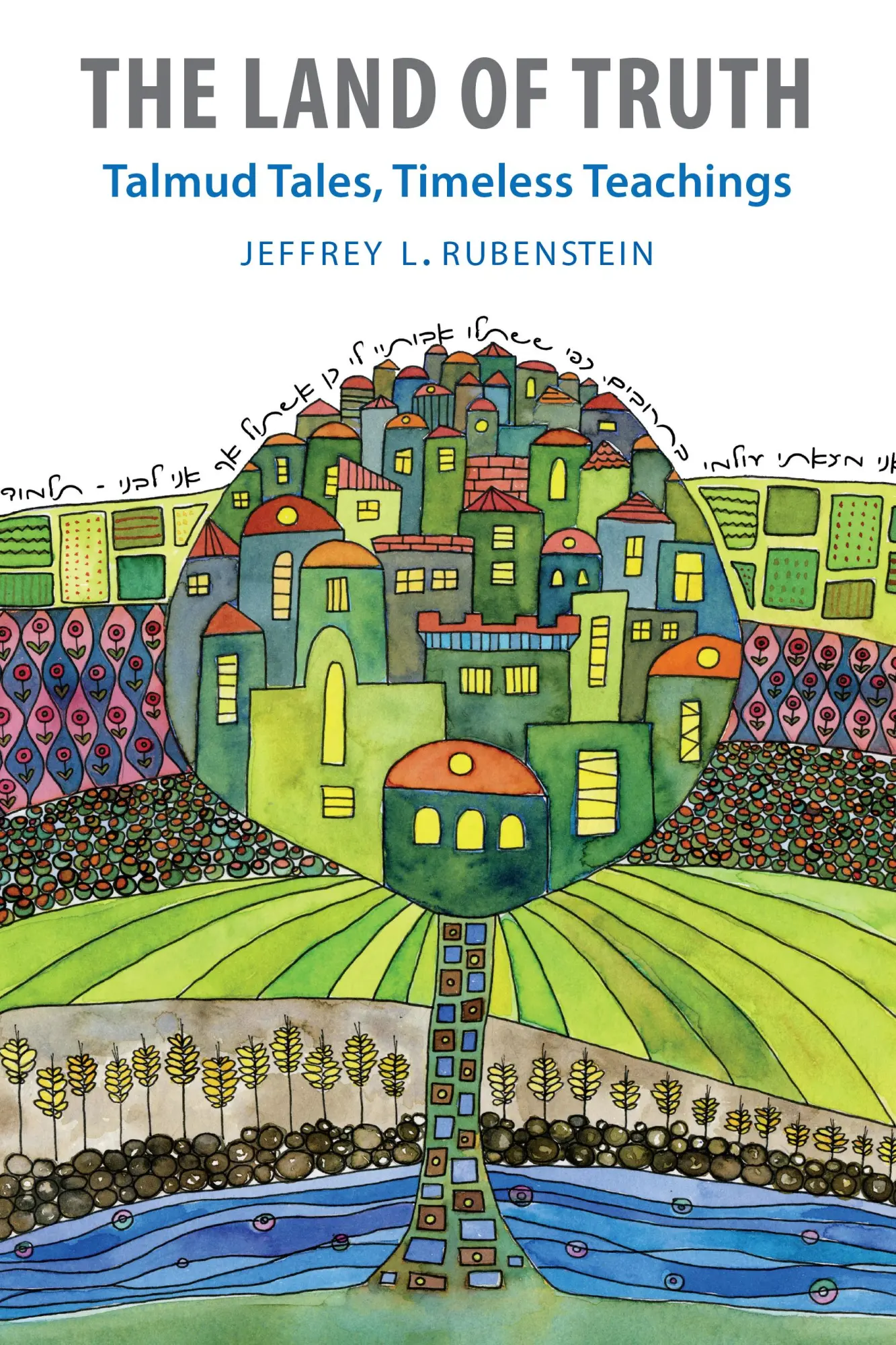 Cover: 9780827613089 | The Land of Truth | Talmud Tales, Timeless Teachings | Rubenstein