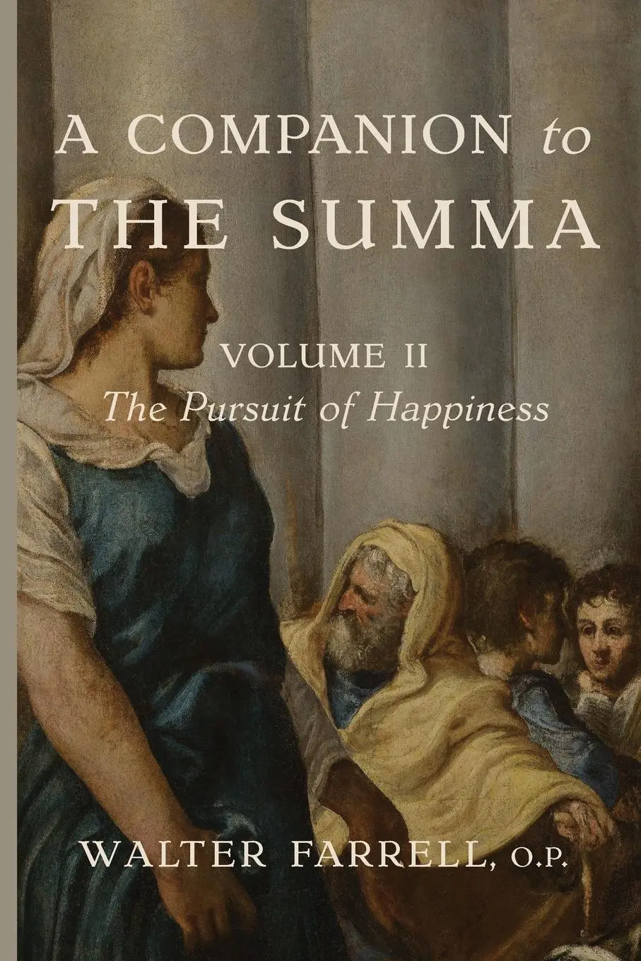 Cover: 9781685953089 | A Companion to the Summa-Volume II | The Pursuit of Happiness | Buch
