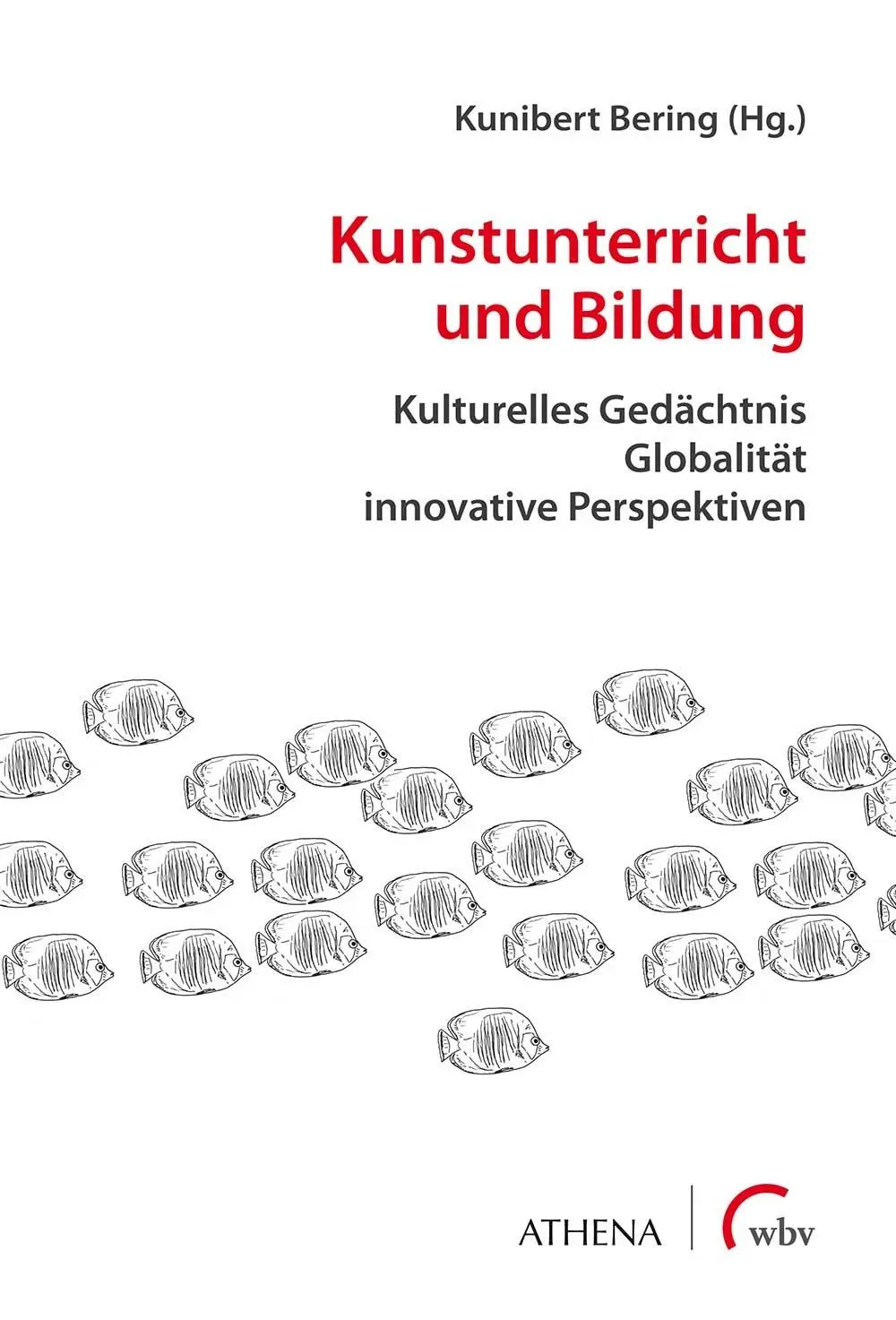 Cover: 9783763963089 | Kunstunterricht und Bildung | Kunibert Bering | Taschenbuch | 234 S.