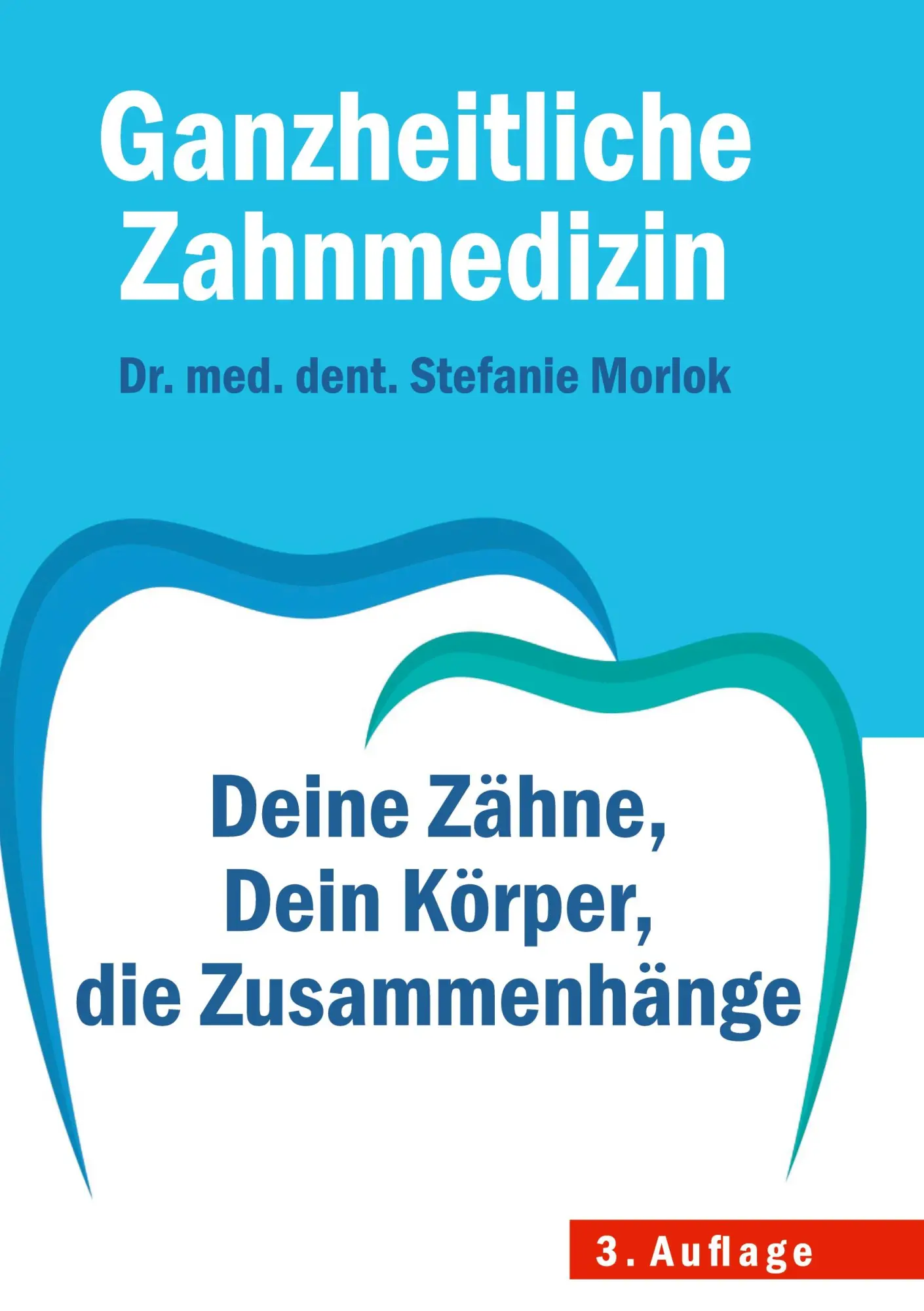 Cover: 9783907743089 | Ganzheitliche Zahnmedizin: | Stefanie Morlok | Buch | 132 S. | Deutsch
