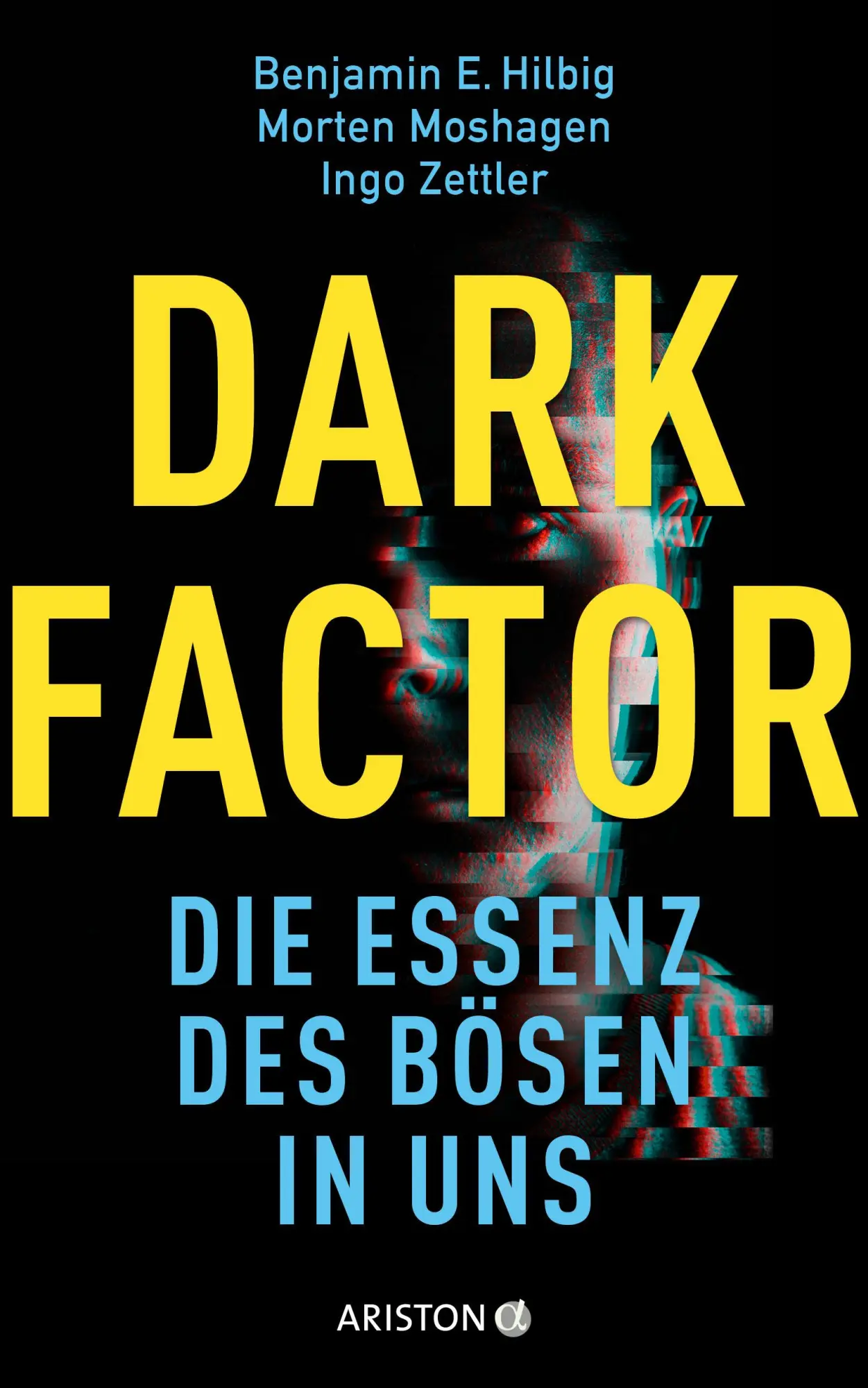 Cover: 9783424203189 | Dark Factor - die Essenz des Bösen in uns | Benjamin E. Hilbig (u. a.)