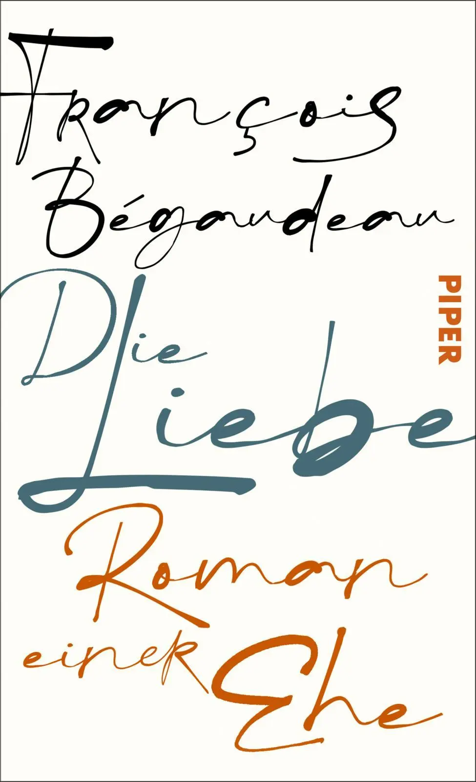 Cover: 9783492073189 | Die Liebe | François Bégaudeau | Buch | 112 S. | Deutsch | 2025