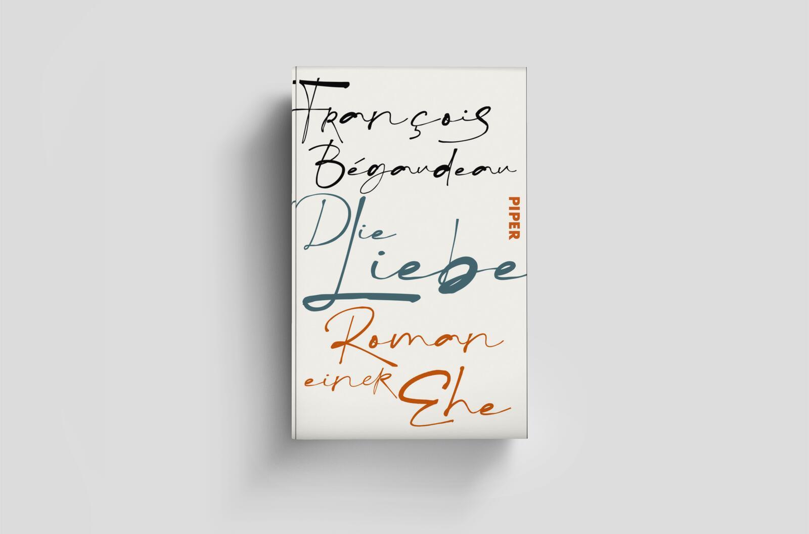 Bild: 9783492073189 | Die Liebe | François Bégaudeau | Buch | 112 S. | Deutsch | 2025