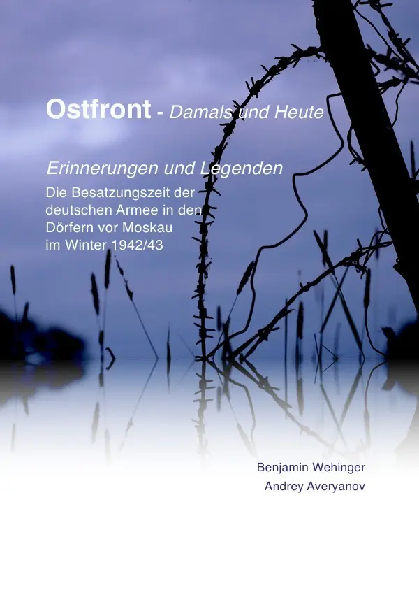 Cover: 9783745063189 | Ostfront - Damals und Heute | Benjamin Wehinger | Taschenbuch | 76 S.
