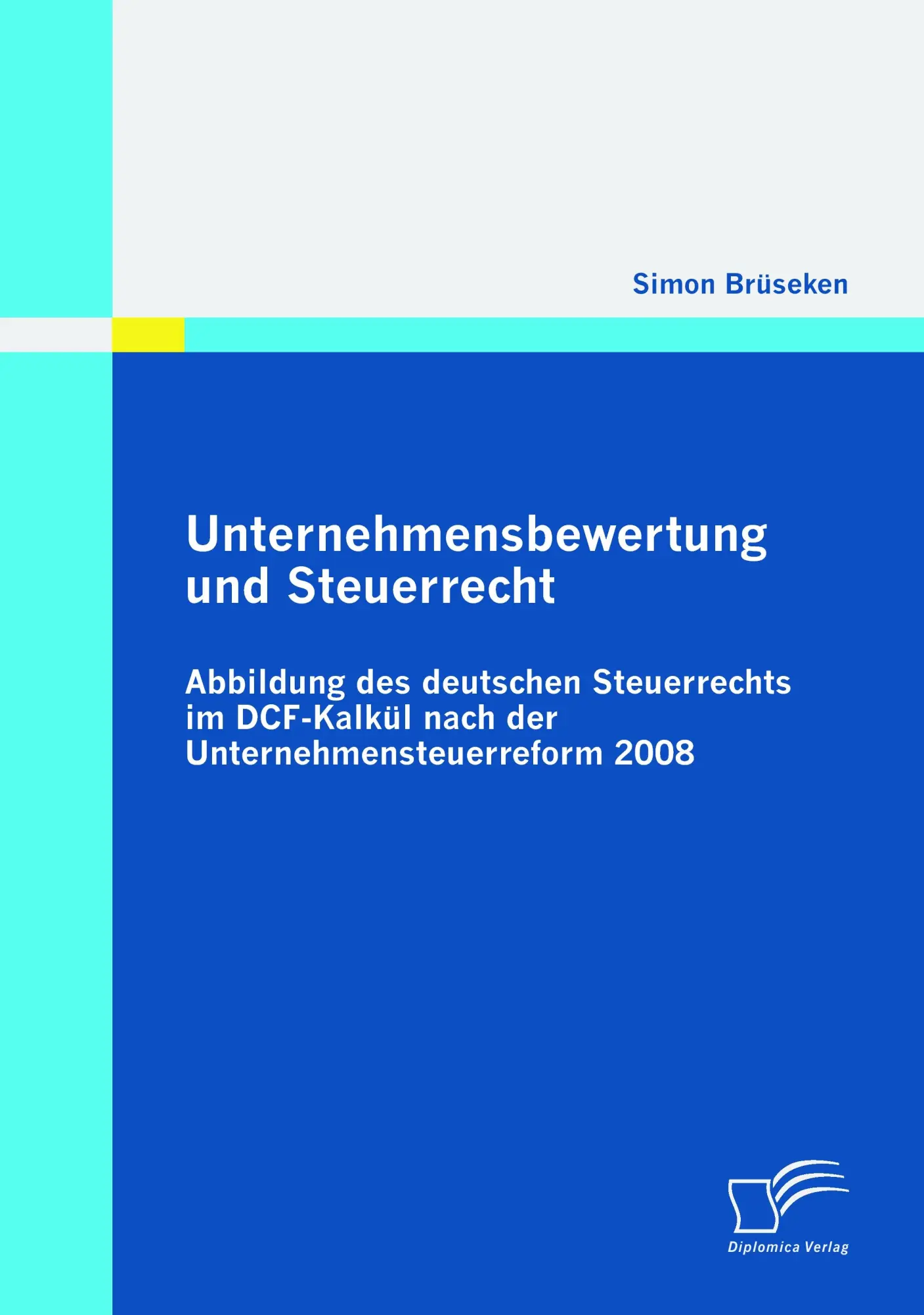 Cover: 9783836693189 | Unternehmensbewertung und Steuerrecht | Simon Brüseken | Taschenbuch