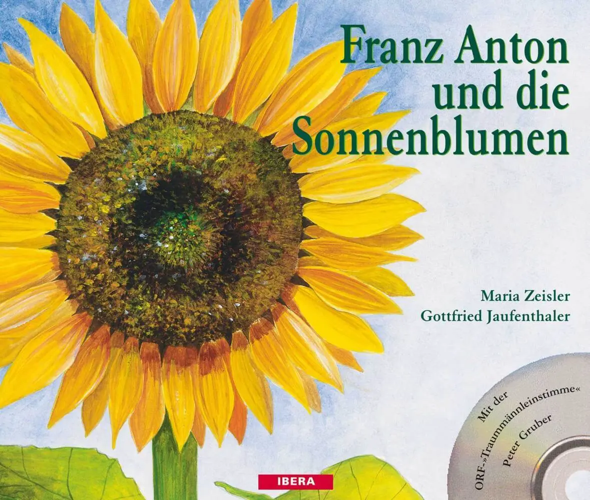 Cover: 9783850523189 | Franz Anton und die Sonnenblumen, m. Audio-CD | Maria Zeisler (u. a.)