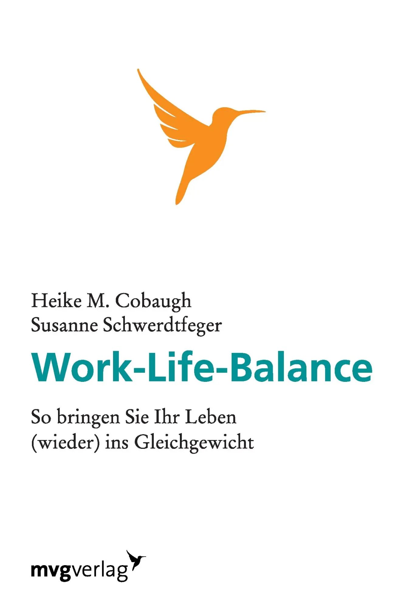 Cover: 9783868823189 | Work life Balance | Heike M. Cobaugh (u. a.) | Taschenbuch | 278 S.