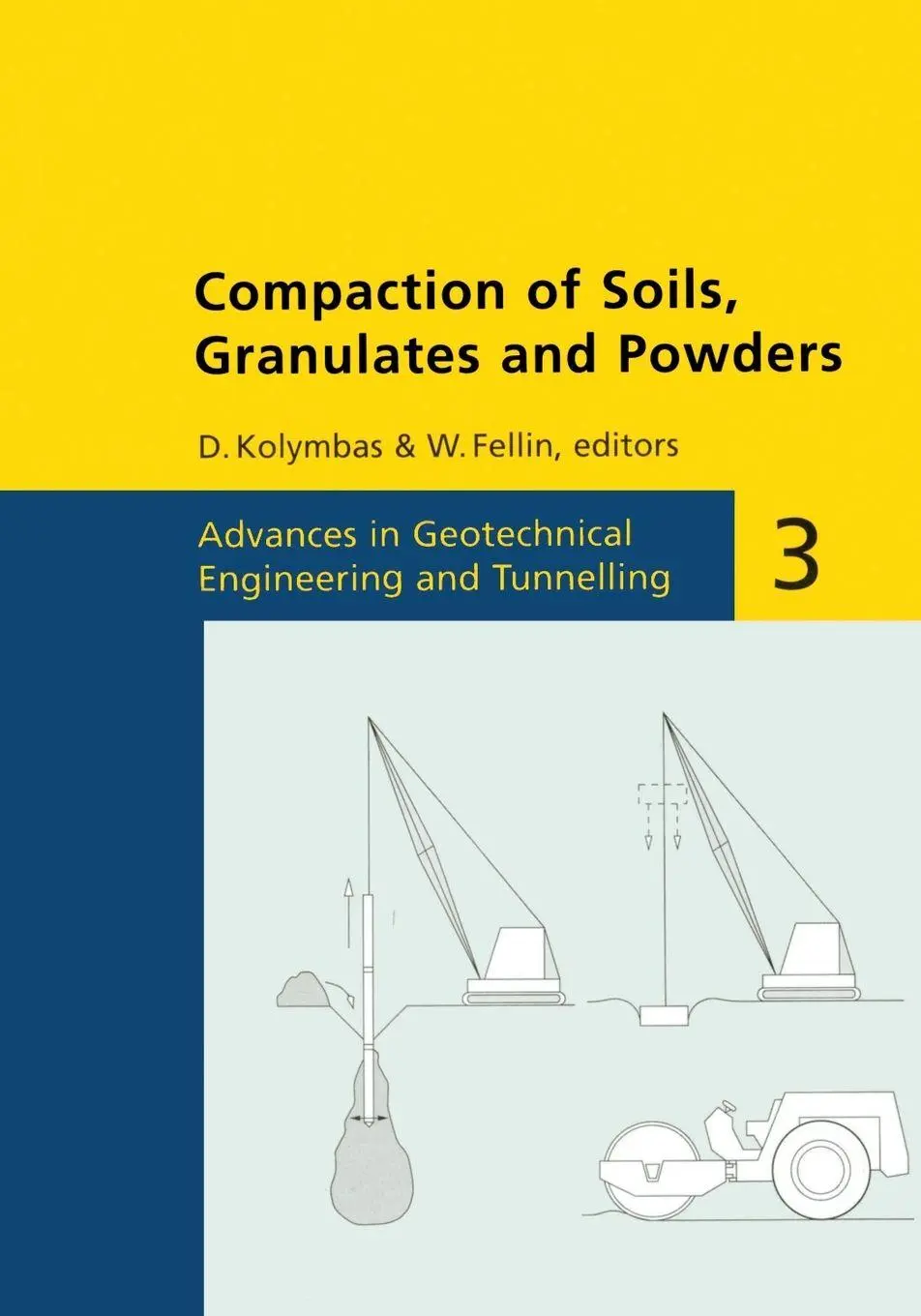 Cover: 9789058093189 | Compaction of Soils, Granulates and Powders | W. Fellin (u. a.) | Buch