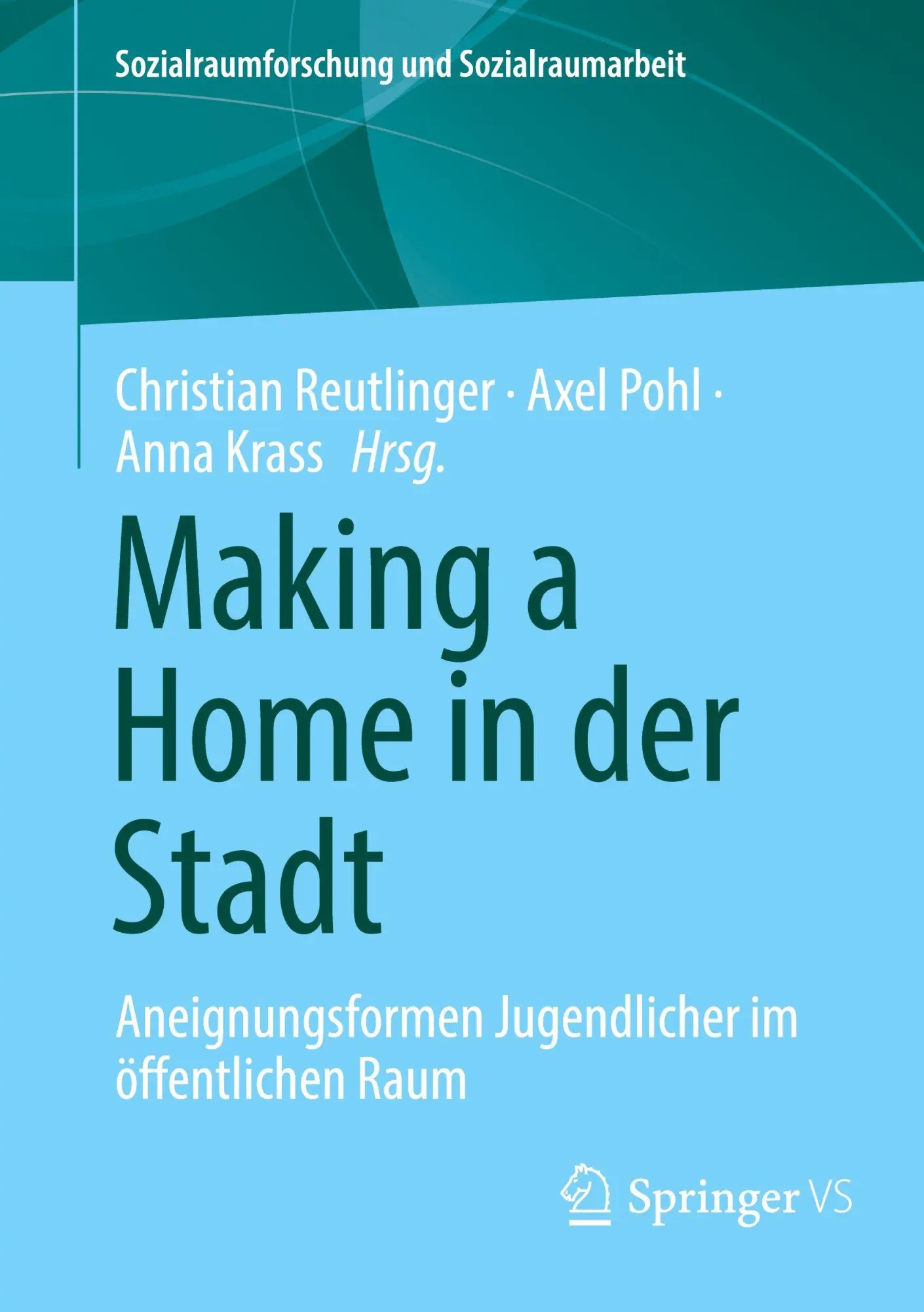 Cover: 9783658483289 | Making a Home in der Stadt | Christian Reutlinger (u. a.) | Buch | xi