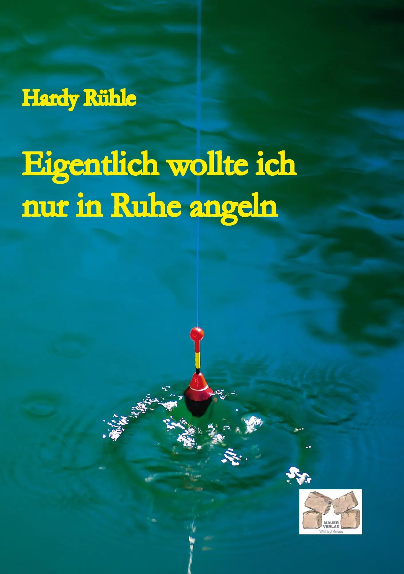 Cover: 9783868123289 | Eigentlich wollte ich nur in Ruhe angeln | Hardy Rühle | Taschenbuch