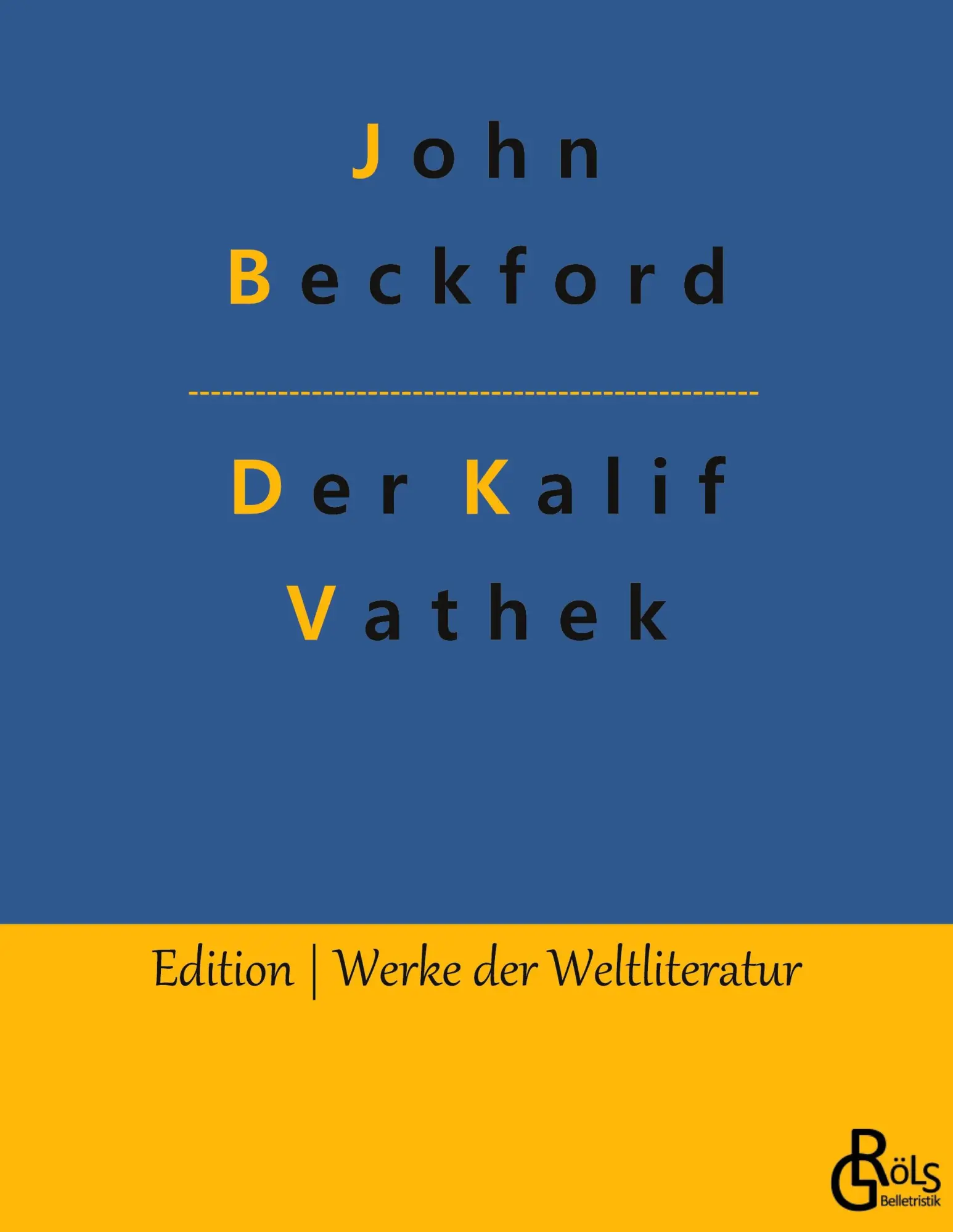 Cover: 9783966373289 | Der Kalif Vathek | Die Geschichte des Kalifen Vathek | John Beckford