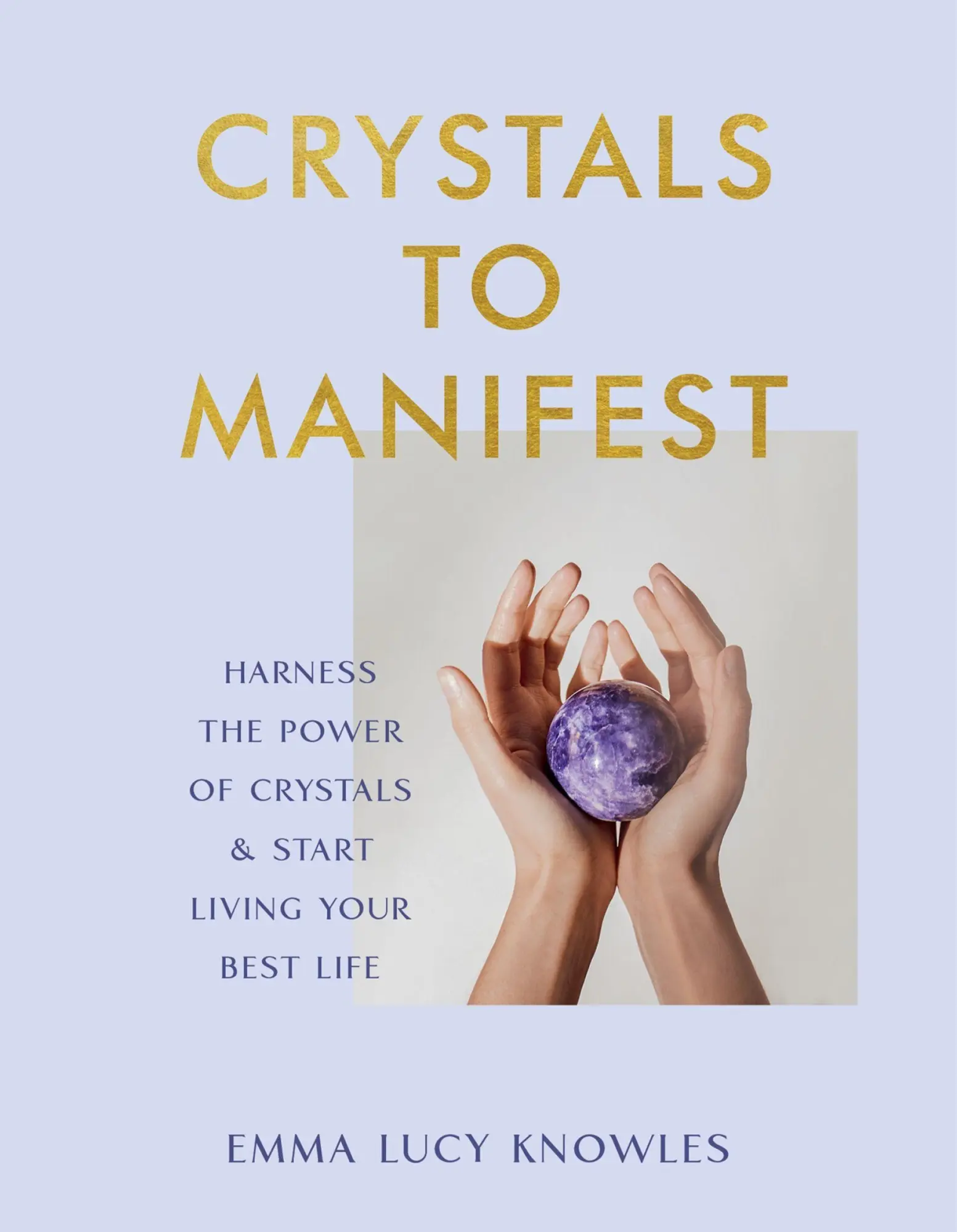 Cover: 9780063373389 | Crystals to Manifest | Emma Lucy Knowles | Buch | Englisch | 2024