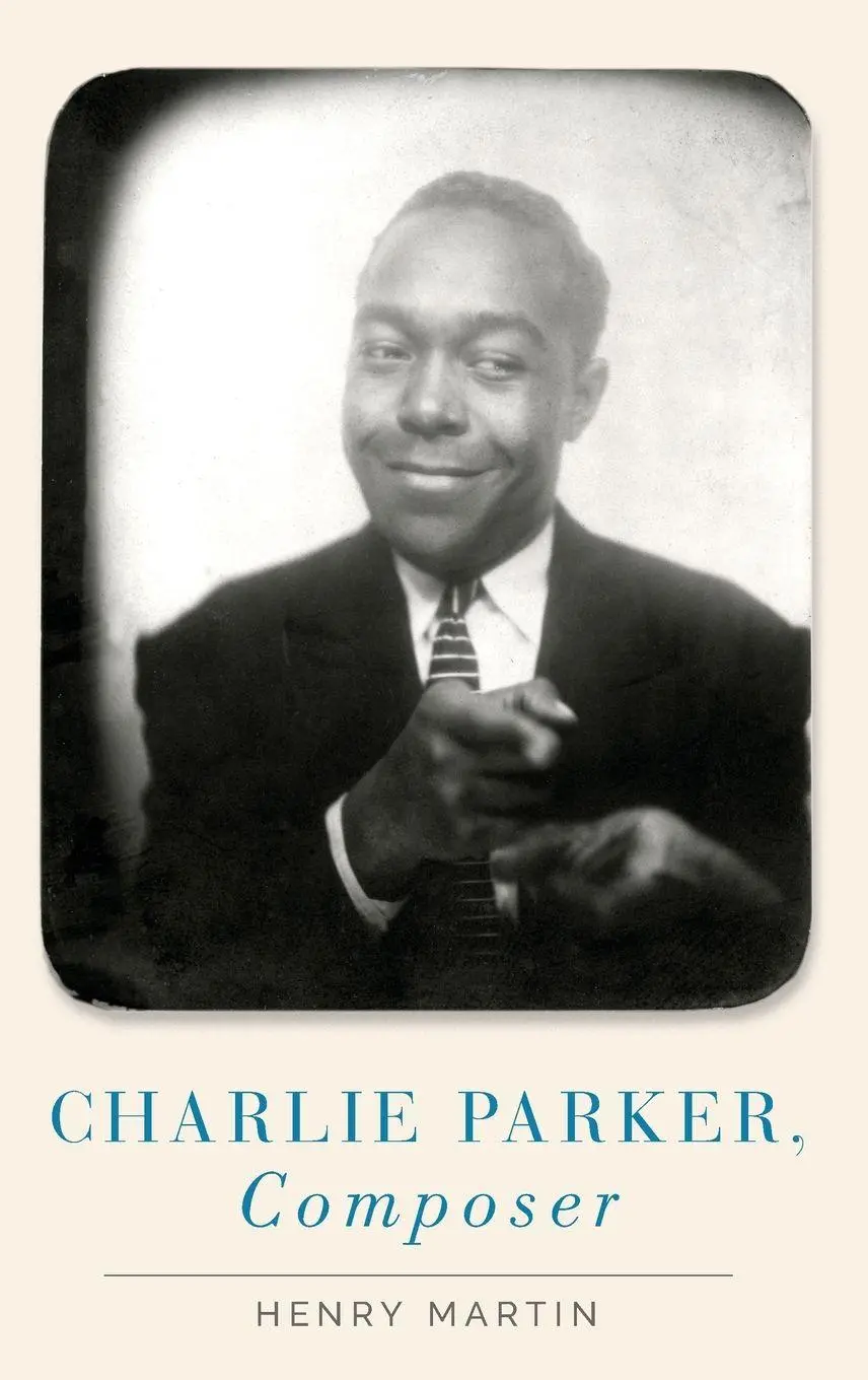Cover: 9780190923389 | Charlie Parker, Composer | Henry Martin | Buch | Buch Gebunden | 2020