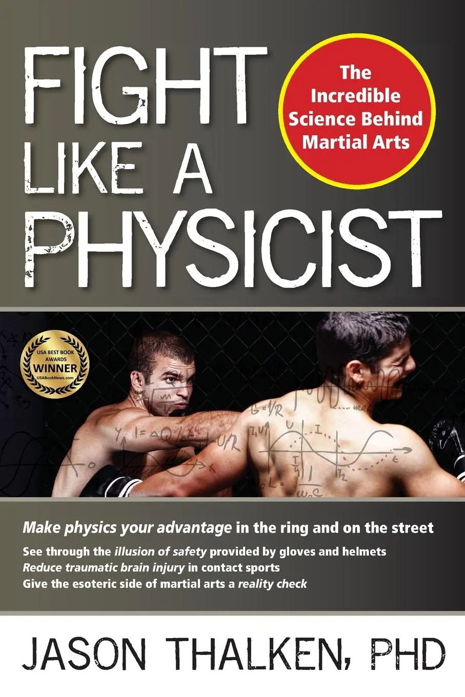 Cover: 9781594393389 | Fight Like a Physicist | The Incredible Science Behind Martial Arts