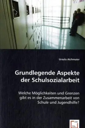 Cover: 9783639043389 | Grundlegende Aspekte der Schulsozialarbeit | Ursula Aichmaier | Buch
