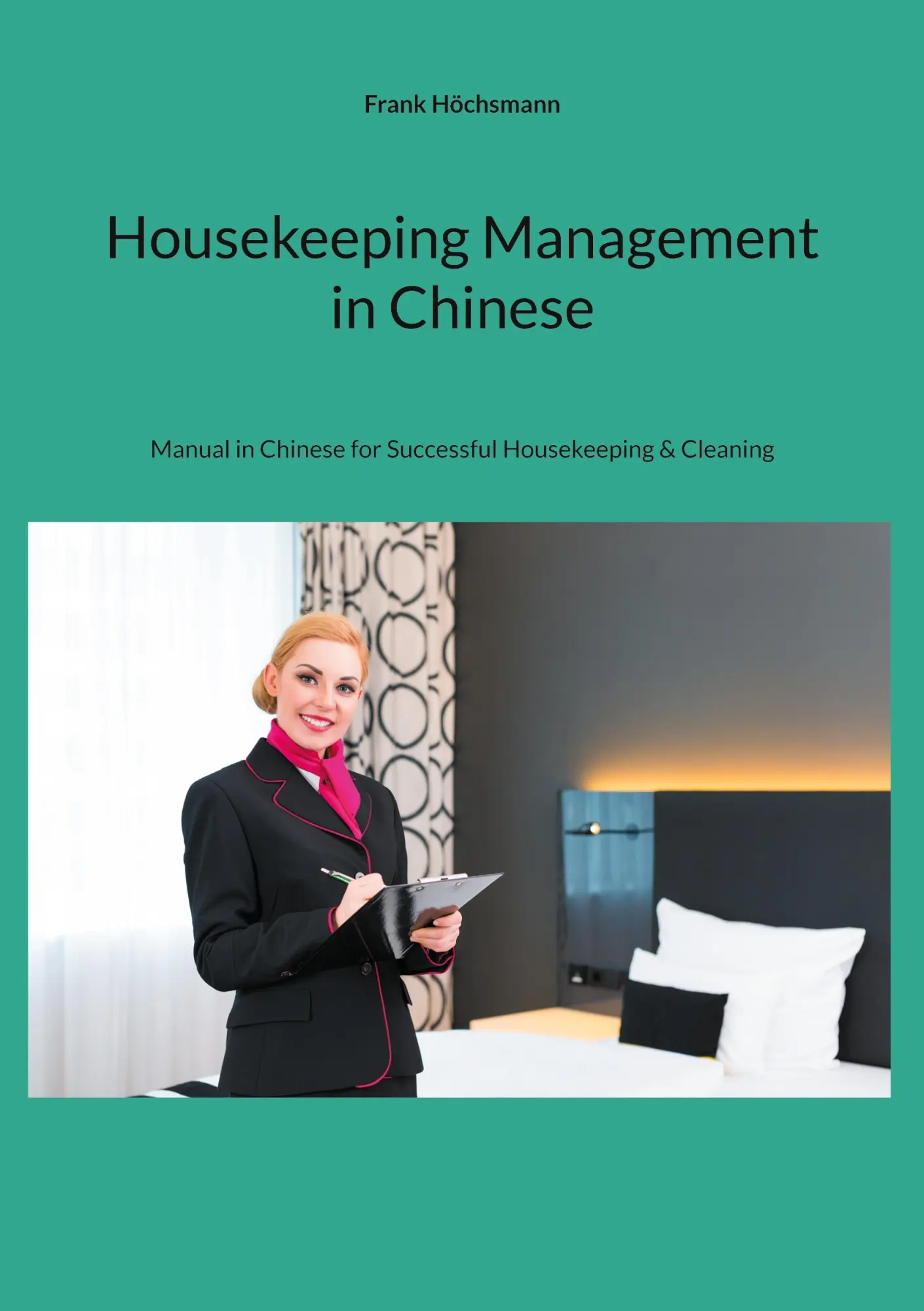 Cover: 9783757853389 | Housekeeping Management in Chinese | Frank Höchsmann | Taschenbuch