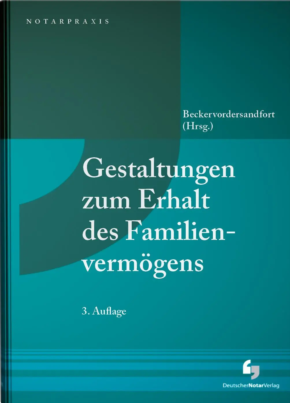 Cover: 9783956463389 | Gestaltungen zum Erhalt des Familienvermögens | Beckervordersandfort