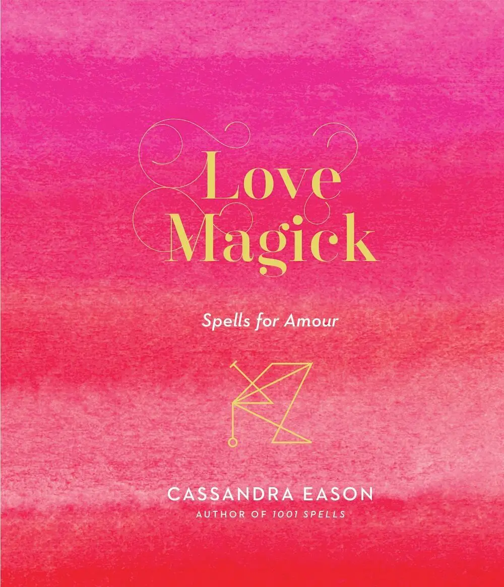 Cover: 9781454933489 | Love Magick | Spells for Amour | Cassandra Eason | Buch | Gebunden