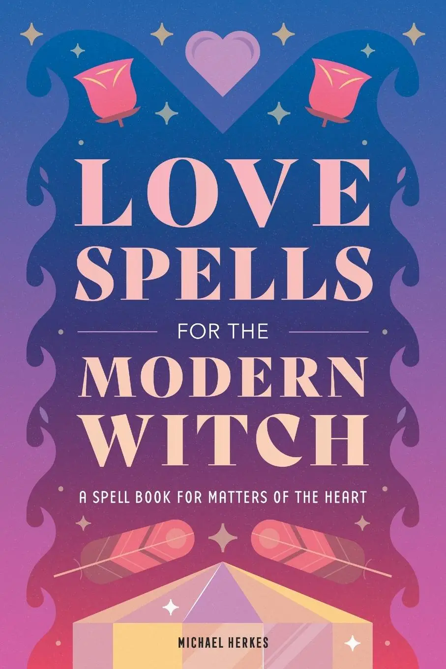 Cover: 9781648763489 | Love Spells for the Modern Witch | Michael Herkes | Taschenbuch | 2021