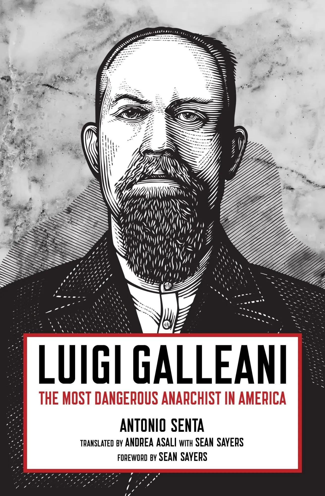 Cover: 9781849353489 | Luigi Galleani | The Most Dangerous Anarchist in America | Senta
