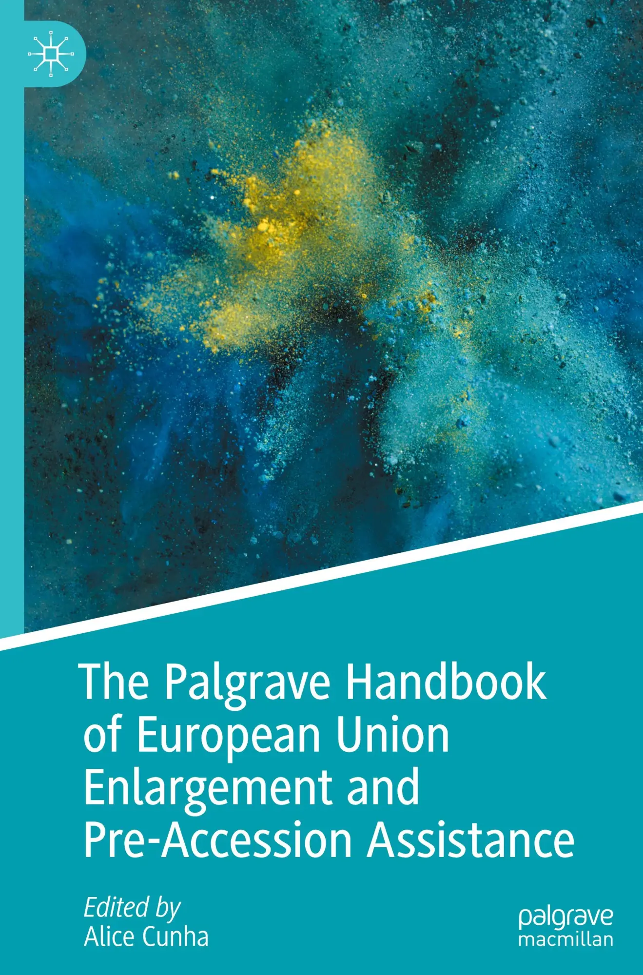 The Palgrave Handbook of European Union Enlargement and Pre-Accession Assistance