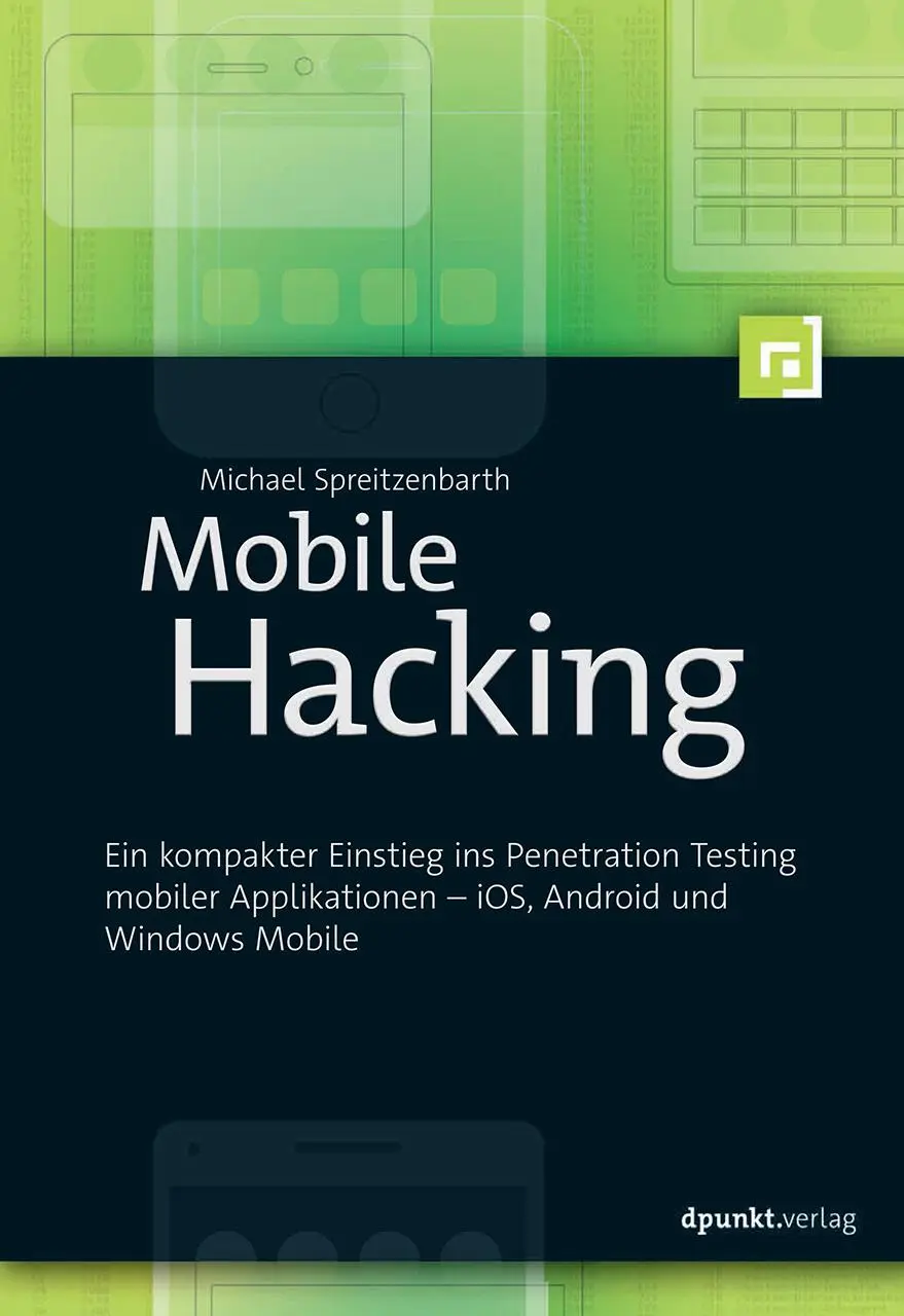 Cover: 9783864903489 | Mobile Hacking | Michael Spreitzenbarth | Taschenbuch | 240 S. | 2017