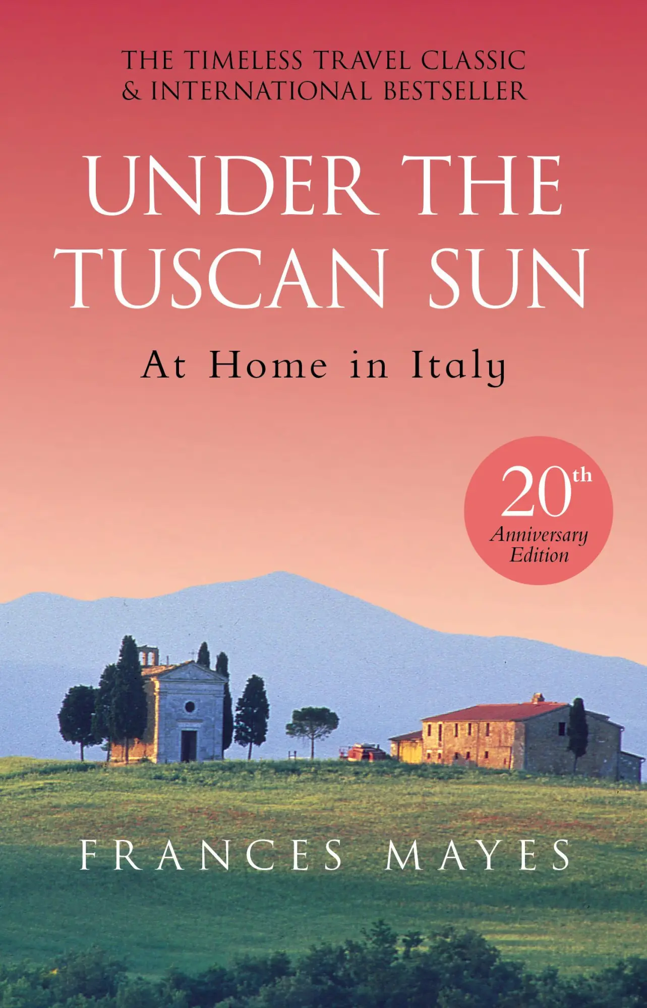 Cover: 9780857503589 | Under The Tuscan Sun | Anniversary Edition | Frances Mayes | Buch