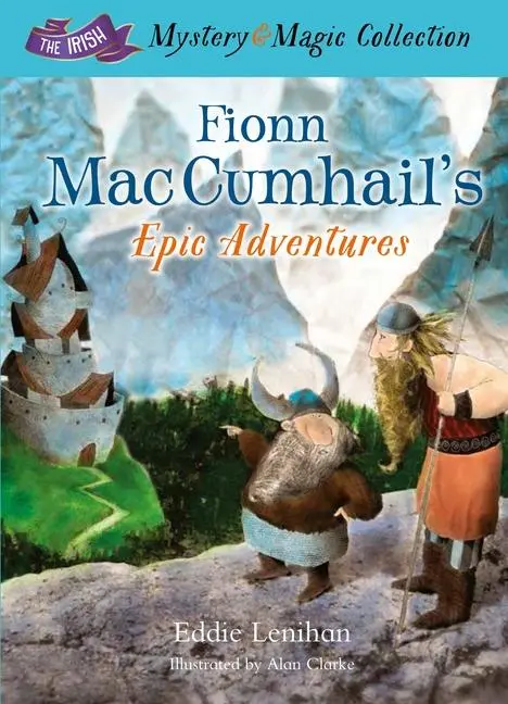 Cover: 9781781173589 | Fionn Mac Cumhail's Epic Adventures: | Edmund Lenihan | Buch | 2015