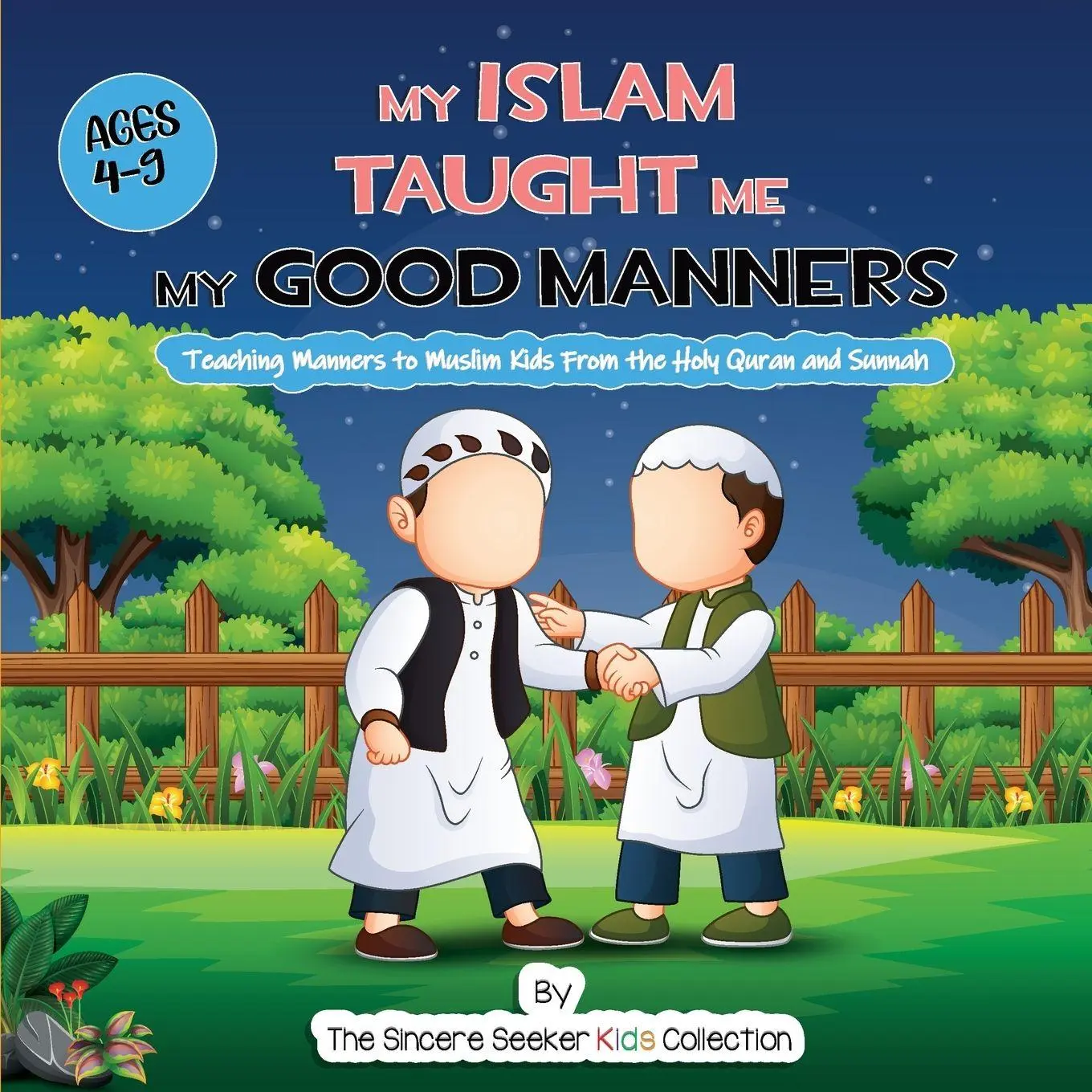 Cover: 9781958313589 | My Islam Taught Me My Good Manners | The Sincere Seeker Collection