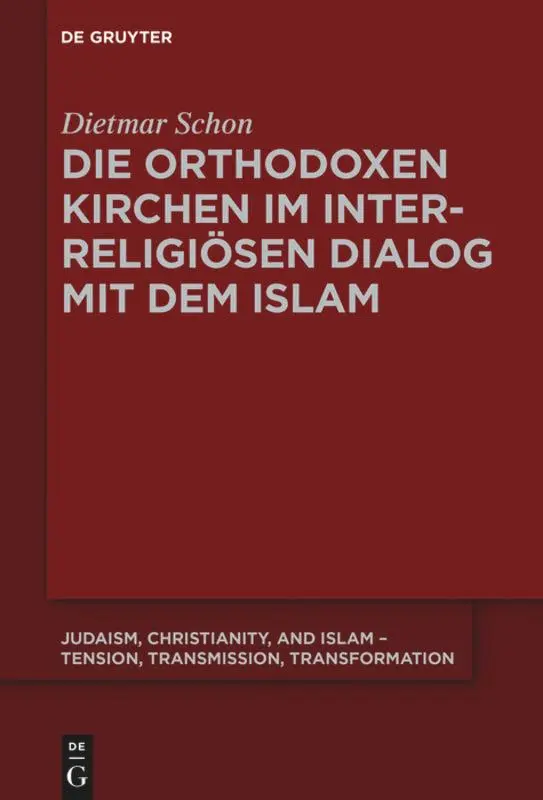 Cover: 9783110643589 | Die orthodoxen Kirchen im interreligiösen Dialog mit dem Islam | Schon