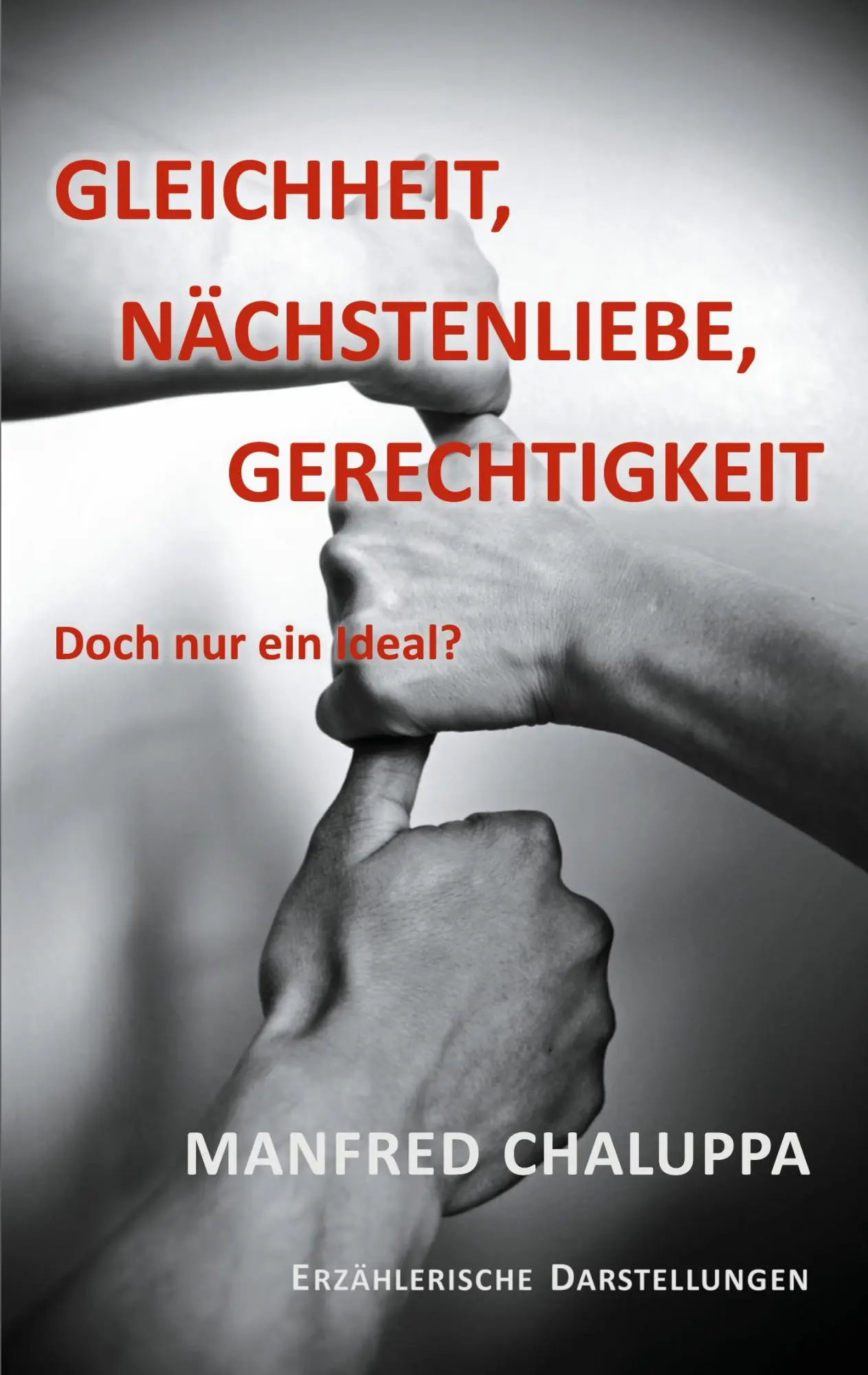 Cover: 9783754313589 | Gleichheit, Nächstenliebe, Gerechtigkeit | Doch nur ein Ideal? | Buch