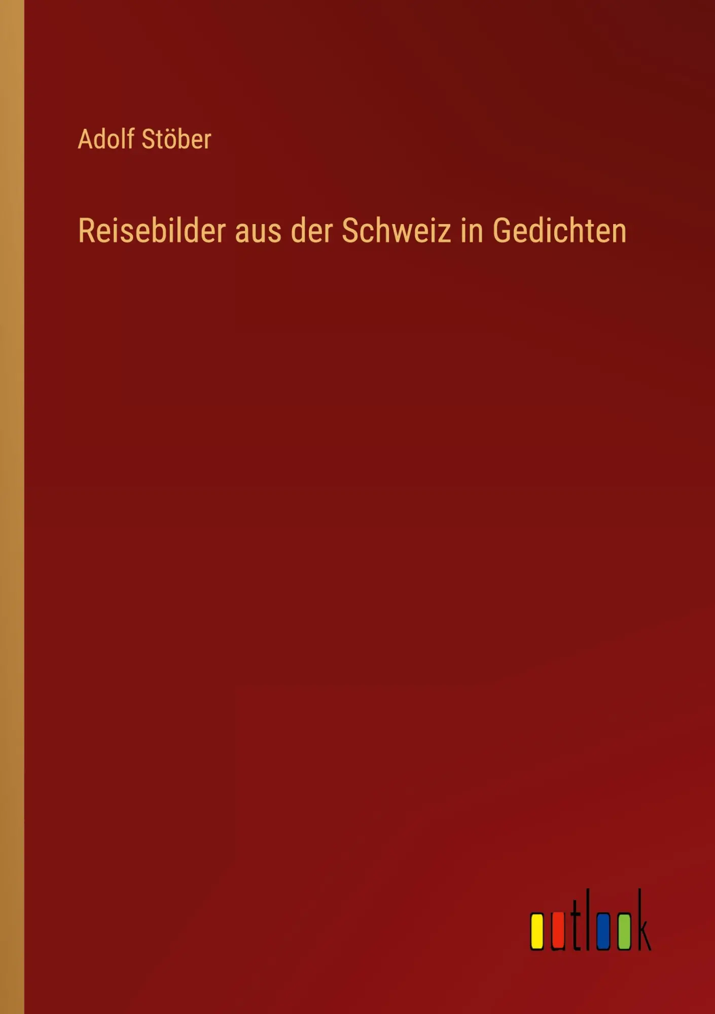 Reisebilder aus der Schweiz in Gedichten