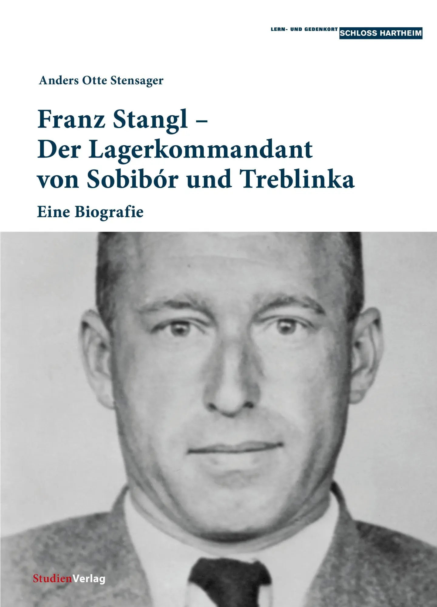 Cover: 9783706563789 | Franz Stangl - Der Lagerkommandant von Sobibór und Treblinka | Buch