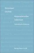 Cover: 9783801503789 | Anspruchsvolles Judentum | Talmudische Diskurse | Emmanuel Lévinas