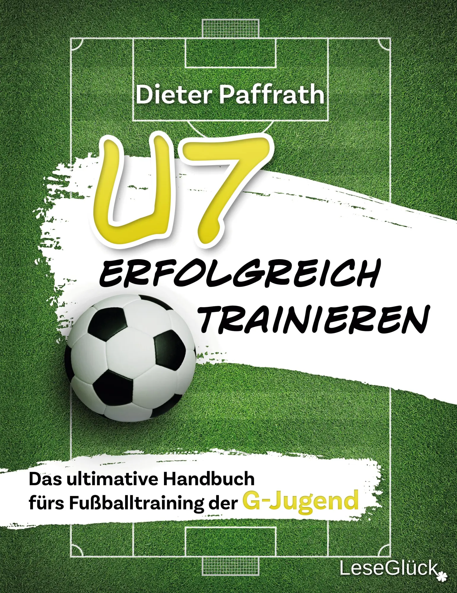 Cover: 9783964033789 | U7 ERFOLGREICH TRAINIEREN | Dieter Paffrath | Taschenbuch | Paperback